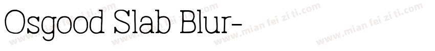 Osgood Slab Blur字体转换